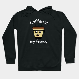 Coffee is my Energy Hoodie